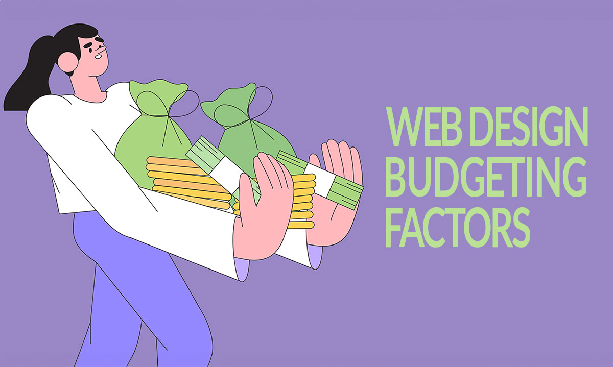 Budgeting factors to consider for web design.