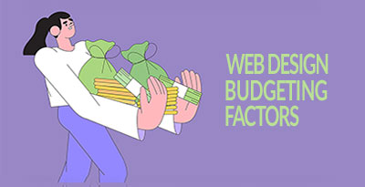 Budgeting factors to consider for web design.